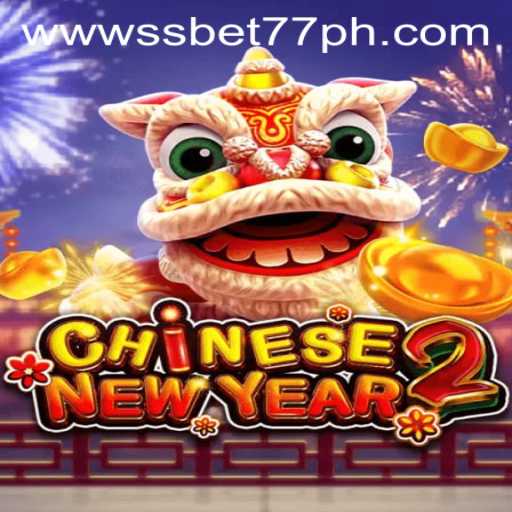Exploring the Exciting World of CHINESENEWYEAR2 on SSBET77.COM