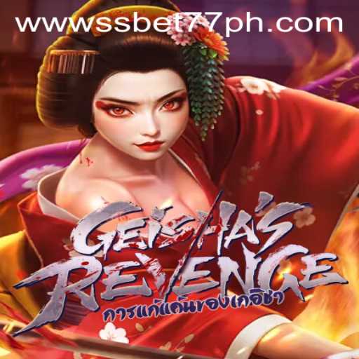 Explore GeishasRevenge: A Thrilling New Game by SSBET77.COM